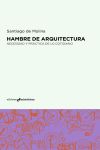 Hambre de arquitectura: Necesidad y práctica de lo cotidiano