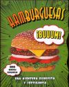 Hamburguesas. 100 Recetas Explosivas