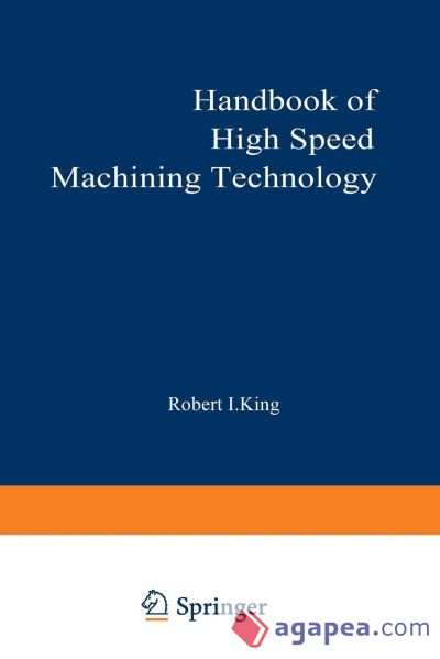 Handbook of High-Speed Machining Technology Handbook of High-Speed Machining Technology