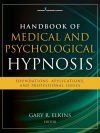 Handbook of Medical and Psychological Hypnosis