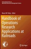 Handbook of Operations Research Applications at Railroads