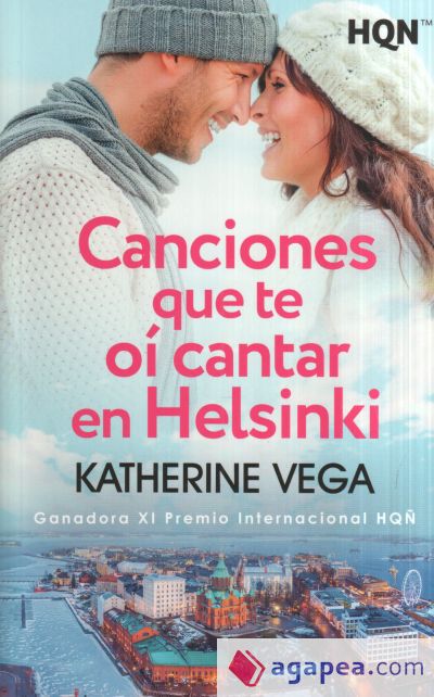 Canciones que te oí cantar en Helsinki (Ganadora del XI Premio Internacional HQÑ)