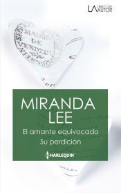Portada de El amante equivocado; Su perdición