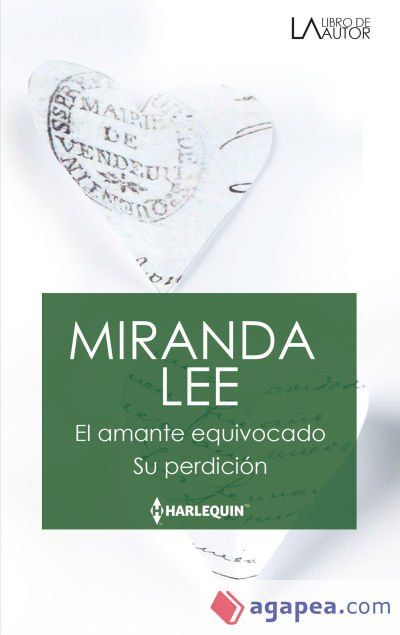 El amante equivocado; Su perdición El amante equivocado; Su perdición