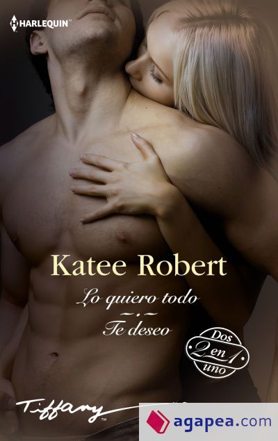 Lo quiero todo - Te deseo Lo quiero todo - Te deseo