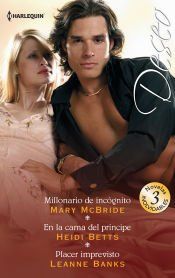 Portada de Millonario de incógnito; En la cama del príncipe; Placer imprevisto