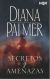 Portada de Secretos y amenazas, de Diana Palmer