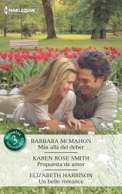 Portada de Más allá del deber; Propuesta de amor; Un bello romance