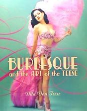 Portada de Burlesque and the Art of the Teese / Fetish and the Art of Teese