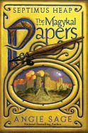 Portada de Septimus Heap. The Magykal Papers