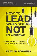 Portada de How to Lead When Youâ€™re Not in Charge Study Guide