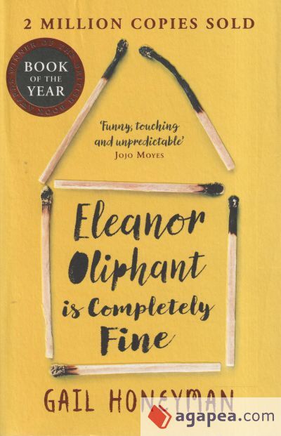 ELEANOR OLIPHANT IS COMPLETELY FINE ELEANOR OLIPHANT IS COMPLETELY FINE