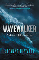 Portada de Wavewalker: A Memoir of Breaking Free