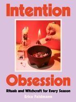 Portada de Intention Obsession: Rituals and Witchcraft for Every Season