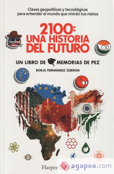 2100: una historia del futuro. Claves geopolíticas y tecnológicas para entender el mundo que vivirán tus nietos