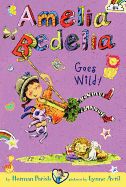 Portada de Amelia Bedelia Chapter Book #4: Amelia Bedelia Goes Wild!