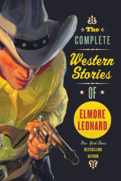 Portada de Complete Western Stories of Elmore Leonard, The