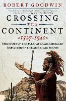 Portada de Crossing the Continent 1527-1540