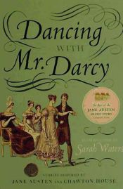Portada de Dancing with Mr. Darcy: Stories Inspired by Jane Austen and Chawton House