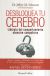 Portada de Desbloquea tu cerebro. Libérate del comportamiento obsesivo-compulsivo, de Jeffrey Schwartz