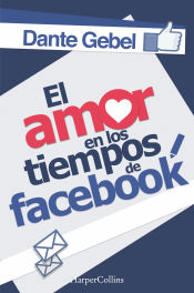 Portada de El amor en los tiempos de Facebook