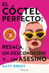 Portada de El cóctel perfecto: resaca, un desconocido y... un asesino