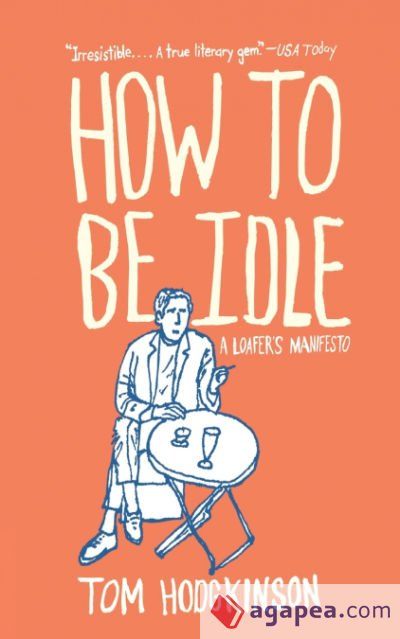 How to Be Idle How to Be Idle
