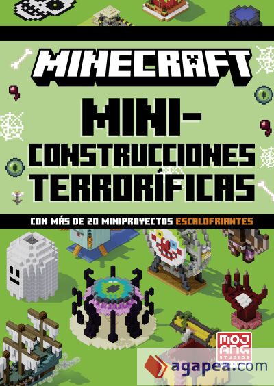 Minecraft Oficial: Miniconstrucciones terror&iacute;ficas (con m&aacute;s de 20 miniproyectos escalofriantes)