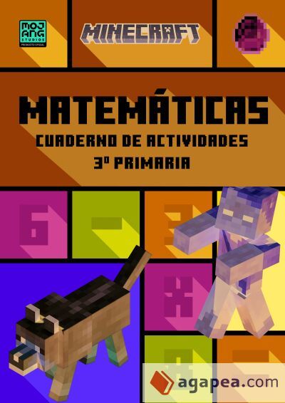 Minecraft oficial: cuaderno de actividades, Matemáticas 3.º primaria Minecraft oficial: cuaderno de actividades, Matemáticas 3.º primaria
