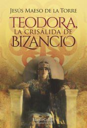 Portada de Teodora, la crisálida de Bizancio