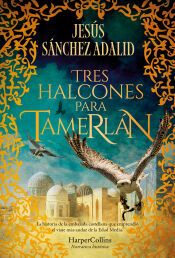 Portada de Tres halcones para Tamerl&aacute;n