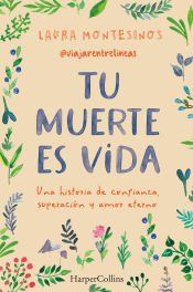 Portada de Tu muerte es vida. Una historia de confianza, superación y amor eterno