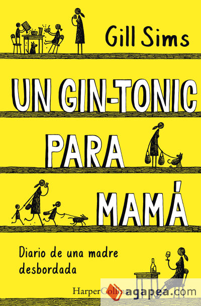 Un gin-tonic para mamá. Diario de una madre desbordada