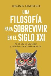 Portada de Una filosofía para sobrevivir en el siglo XXI