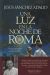 Portada de Una luz en la noche de Roma, de Jesús Sánchez Adalid