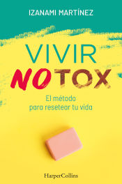 Portada de Vivir Notox. El método para resetear tu vida