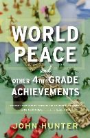 Portada de World Peace and Other 4th-Grade Achievements