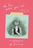 Portada de The Fire Never Goes Out: A Memoir in Pictures