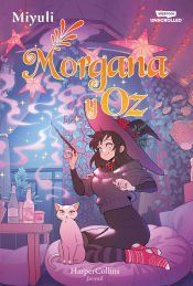 Portada de Morgana y Oz: uno de los webtoons favoritos de los lectores (Libro 2)