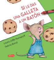 Portada de SI LE DAS UNA GALLETA A UN RATON