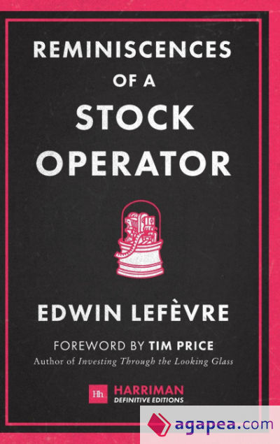 Reminiscences of a Stock Operator (Harriman Definitive Editions)