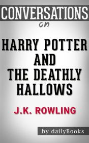 Portada de Harry Potter and the Deathly Hallows: A Novel By J. K. Rowling | Conversation Starters (Ebook)