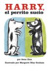 Harry the Dirty Dog (Spanish Edition): Harry, El Perrito Sucio