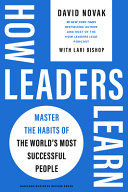 Portada de How Leaders Learn: Master the Habits of the World's Most Successful People