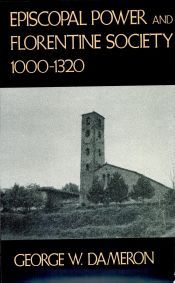 Portada de Episcopal Power and Florentine Society, 1000-1320