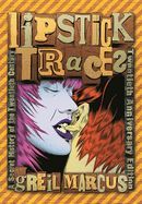 Portada de Lipstick Traces: A Secret History of the Twentieth Century