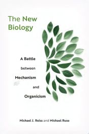 Portada de The New Biology: A Battle Between Mechanism and Organicism