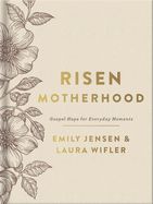 Portada de Risen Motherhood (Deluxe Edition): Gospel Hope for Everyday Moments