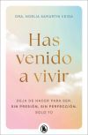 Has Venido A Vivir De Dra. Noelia Samartin Veiga