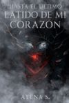 Hasta el &uacute;ltimo latido de mi coraz&oacute;n